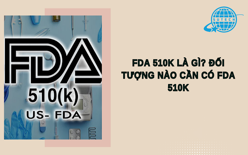 Đối tượng phải chứng nhận FDA 510k